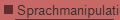     Sprachmanipulation