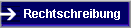    Rechtschreibung