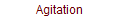 Agitation