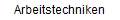 Arbeitstechniken