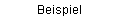 Beispiel