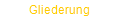 Gliederung