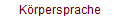 K�rpersprache
