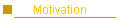 Motivation