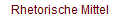 Rhetorische Mittel