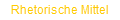 Rhetorische Mittel