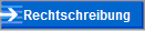    Rechtschreibung