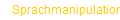     Sprachmanipulation