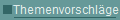     Themenvorschl�ge